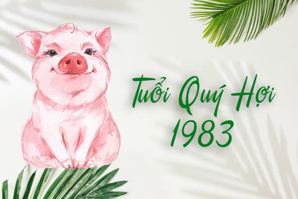 Tuổi Quý Hợi 1983 hợp cây gì? Tuổi Hợi hợp cây gì?
